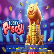 resultados lotto internacional